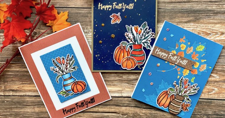 Happy Fall Y’all! | Three Fall-Inspired Cards