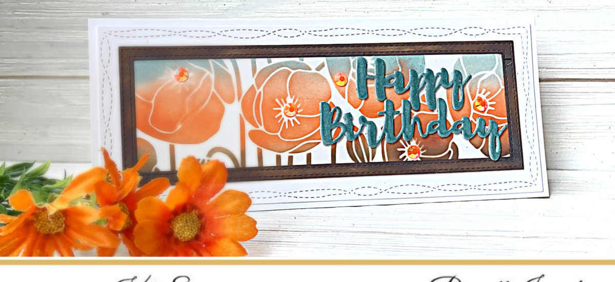 Poppies! | Using Standard Sized Stencils on Slimline Cards