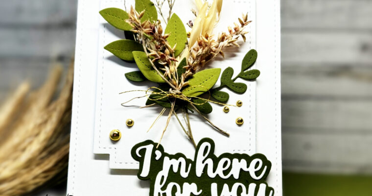 “I’m Here for You” Elegant Fall Card