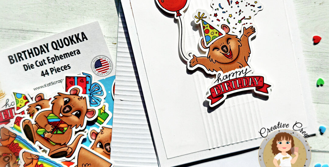 Using Die Cut Ephemera to Make a Quick and Easy Birthday Card